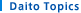 Daito Topics